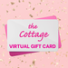 Email A Gift Card - The Cottage