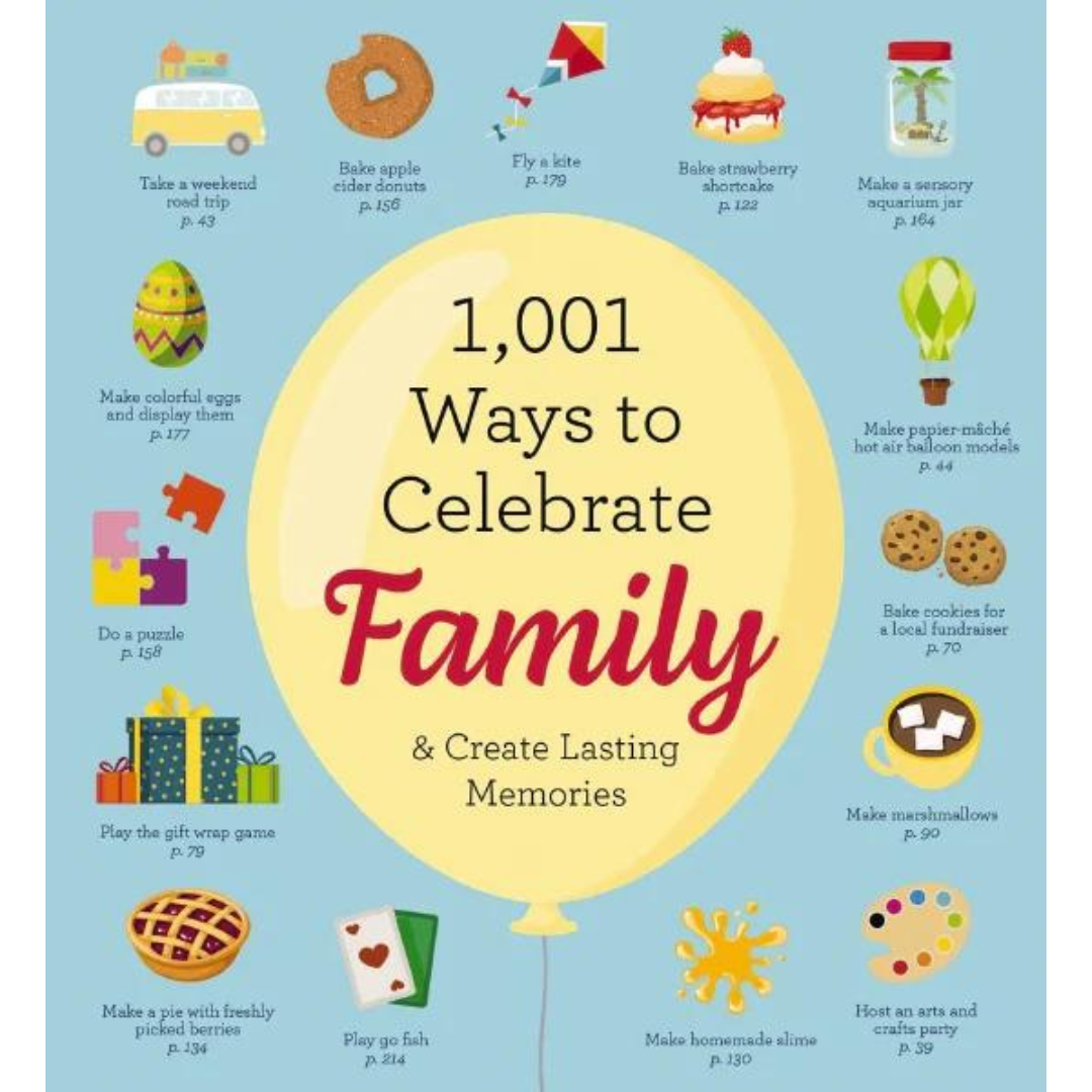 1001 Ways to Celebrate Family & Create Lasting Memories - The Cottage