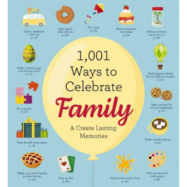 1001 Ways to Celebrate Family & Create Lasting Memories - The Cottage