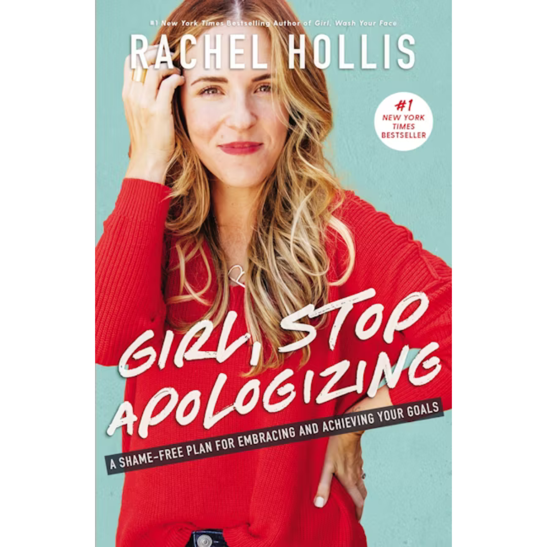 Girl, Stop Apologizing: A Shame-Free Plan for Embracing and Achieving Your Goals - The Cottage